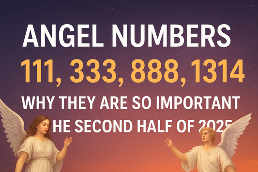 2025's Fateful Turning Point: Unveiling 111, 333, 888, 1314 Angel Numbers' Secret Meanings